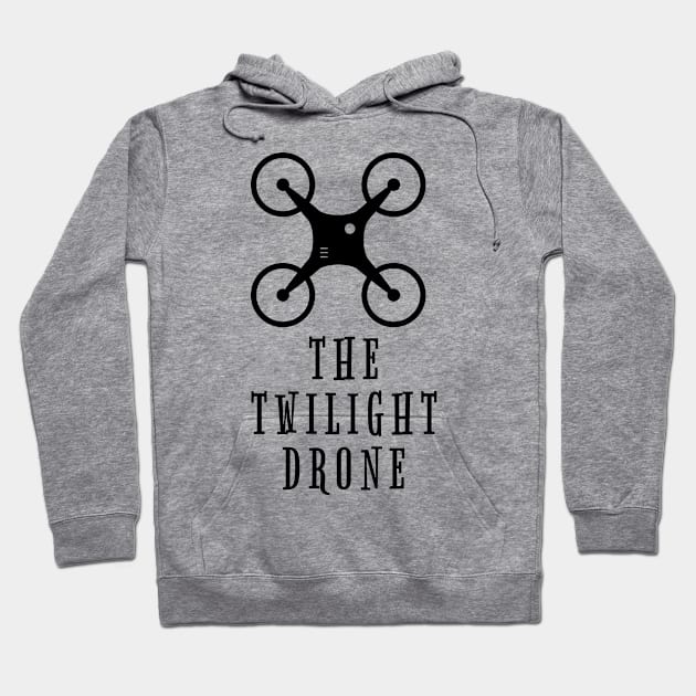 The Twilight Drone - Flying Quadrocopter Design Hoodie by Qwerdenker Music Merch